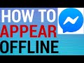 How To Appear Offline on Facebook Messenger