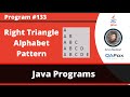 Java program to print the Right Triangle Alphabet Pattern