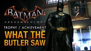 Batman: Arkham Knight - Wayne Manor [What the Butler Saw Trophy \ Achievement]