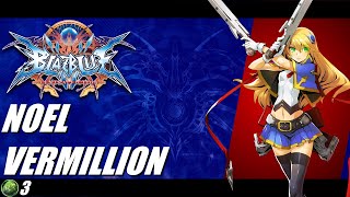 Blazblue Central Fiction 2022 Noel Overview