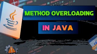 #7 Method Overloading in Java | Compile Time Polymorphism