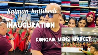 salman kuttikkode കോങ്ങാട് MENS MARKET inauguration എത്തിയപ്പോൾ💐😍😍