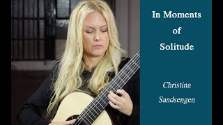 Elite Guitarist - “In Moments of Solitude” by Ole Bull - Performance by Christina Sandsengen