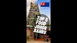 🟦⭐️🌙🟥  Top 5 Food to eat in Johor Bahru Malaysia