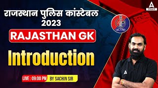 Introduction | Rajasthan GK for Raj.Police Constable Classes 2023 by Sachin Sir