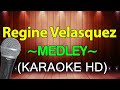 Regine Velasquez Medley - KARAOKE HD