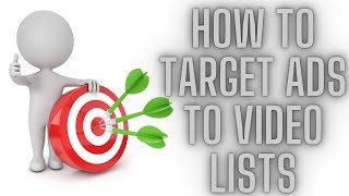 How To Target YouTube Ads To Video Lists