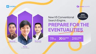 New VS Conventional Search Engine: Prepare for the Eventualities - cmlabsclass24