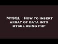 MySQL : How to insert array of data into mysql using php