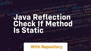java reflection check if method is static