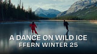 A Dance on Wild Ice (shot on 16mm) – Winter 25