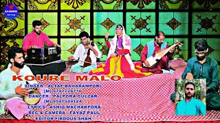 Koure Malo | Altaf Baharampori | Dancer  Palpora Gulzar / Lyrics : Ashiq Machakpora