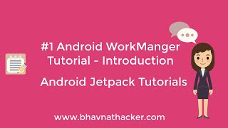 #1 Android WorkManager Tutorial Kotlin : Intro - Android Jetpack Tutorial