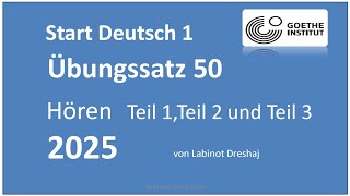 Start Deutsch 1, Hören  Teil 1, Teil 2 und Teil 3 Übungssatz 50 Mit Lösung am Ende (2025)