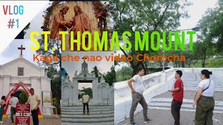 ST. Thomas Muol visiting vlog1 || Jesu Christa Seijui ho lah a khat || Chennai