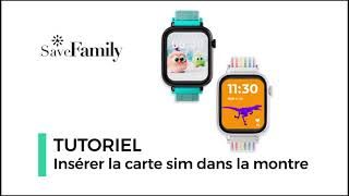 SaveWatch. Insérez la carte SIM | Tutoriel Pas à Pas | SaveFamily