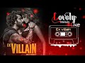 Ek Villain Returns Mashup | Galliyan, Dil, Shamat | Arjun | Tara | John | Disha | Remix Songs