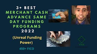 3+ Best Merchant Cash Advance Same Day Funding Programs 2022 (Unreal Funding Power) 450+ FICO