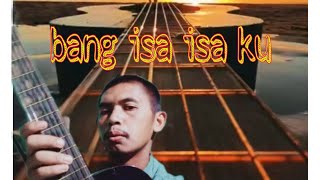 bang isa isa ku - Yann song cover.  nganku official