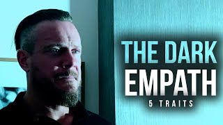 The Dark Empath | 5 Traits