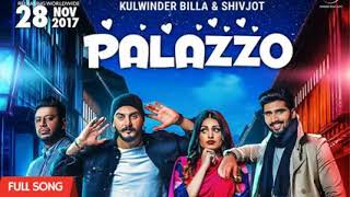 Palazzo (FULL SONG) - Kulwinder Billa | Himanshi Khurana | Shivjot | New Punjabi Songs 2017