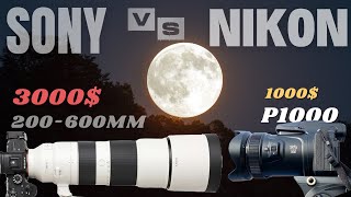 Nikon P1000 Vs Sony 200 - 600mm Lens - Zooming in on Moon