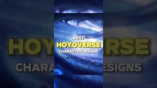 Best Hoyoverse Character Designs