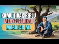 Kamu Tidak Akan Pernah Khawatir Lagi Dengan Masalah Apapun | Kisah Inspirasi Kehidupan, Motivasi