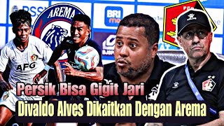 CLBK Bisa Batal‼️Divaldo Alves Di Dekati Arema FC 😫 Persik Kediri Bagaimana?? 💜