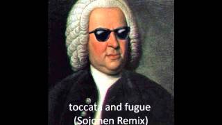 toccata and fugue (Sojonen Remix)