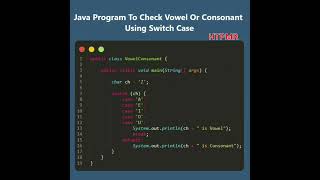 Java Program To Check Vowel Or Consonant Using Switch Case - HTPMR @High_Tech_PM_Raja