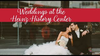 Weddings at the Heinz History Center