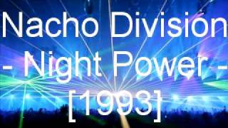 Nacho Division - Night Power