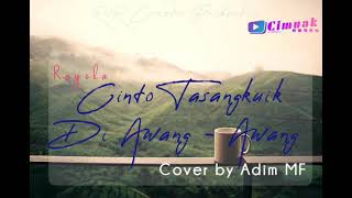 Rayola - Cinto Tasangkuik Di Awang - Awang_Lirik (Cover) | Adim MF |  RnR Creator | Acoustic Minang