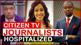 Breaking News! One Dead As 5 Citizen TV Journalists Admitted in Hospital| News54