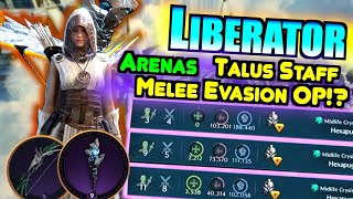 RANKED ARENAS TALUS STAFF OP with MELEE EVASION Liberator!?! | PvP Play By Play