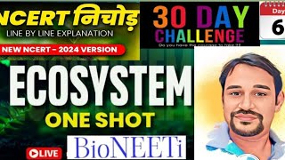 Ecosystem One Shot Revision NEET NCERT Biology Class 12 Day 6