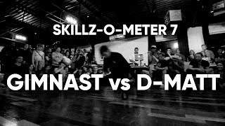 Gimnast vs D Matt | SKILLZ-O-METER 7 | BBOY NORTH