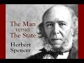 The Man versus The State (Essay 1: The New Toryism) by Herbert Spencer