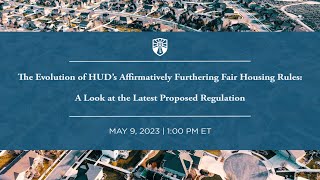 The Evolution of HUD’s Affirmatively Furthering Fair Housing Rules