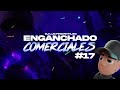 ENGANCHADO COMERCIALES 17 (2024) - DJ Luc14no Antileo - V.A