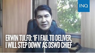 Erwin Tulfo: ‘If I fail to deliver, I will step down’ as DSWD chief