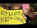 roflcopter refactoring - Let's code an editor P3 - FunFunFunction #61