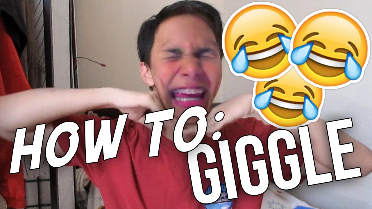 How To Giggle Youtube