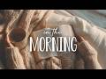 Start Your Day with God ☀️ Prayer, Scripture & Peaceful Morning Worship