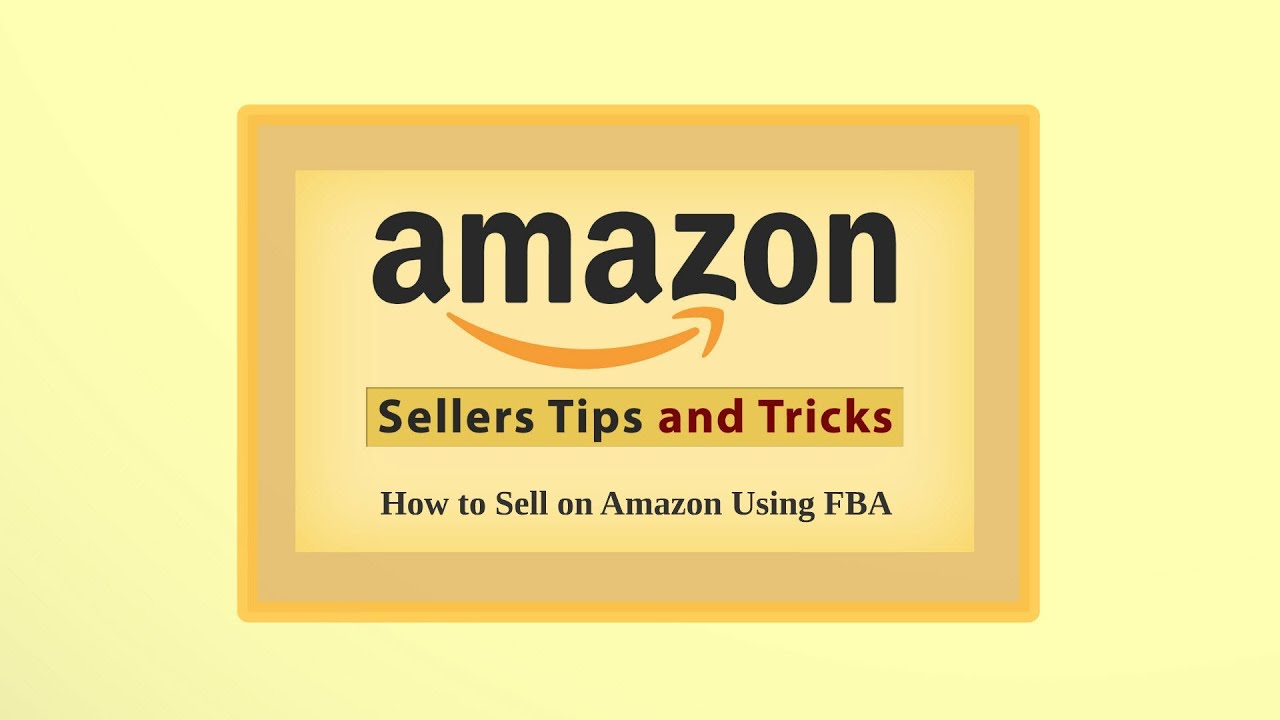 How To Sell On Amazon Using FBA - YouTube