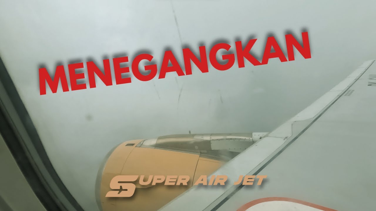 Penerbangan Paling Menegangkan | SUPERAIRJET YIA-PNK - YouTube