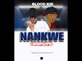 Blood kid yvok x Kanono Coolestkidz - Nankwe Nimpozipo