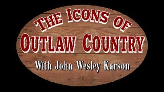 The Icons Of Outlaw Country 3/11/2023