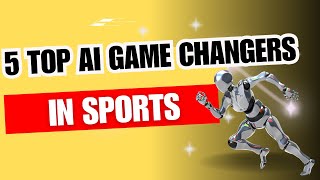 AI in Sports - AI is sports Game Changer: basketball, football, futbol, golf, tennis, marathon